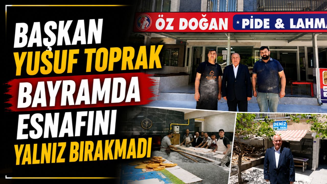 Başkan Yusuf Toprak Bayramda Fırıncı Esnafını Yalnız Bırakmadı