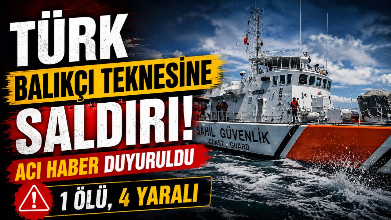 Türk Balıkçı Teknesi Hedef Alındı 1 Ölü, 4 Yaralı!